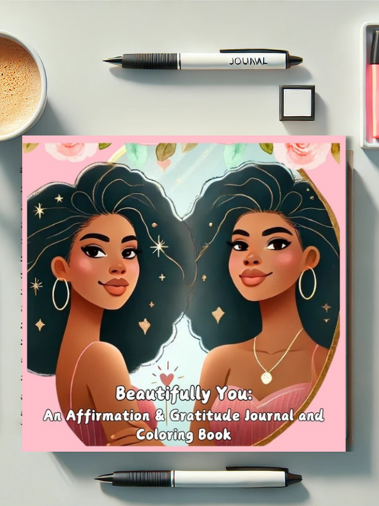 Beautifully You: An Affirmation & Gratitude Journal and Coloring Book